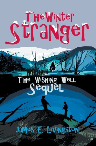 Cover for James E. Livingston · The Winter Stranger: the Wishing Well Sequel (Inbunden Bok) (2005)