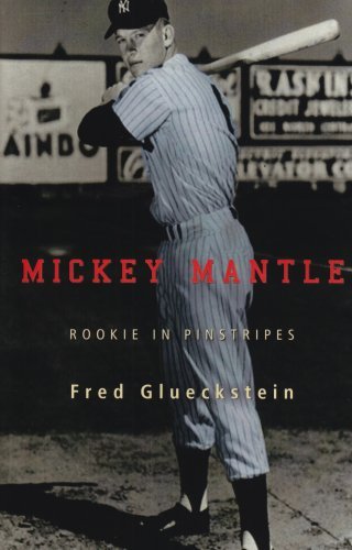 Fred Glueckstein · Mickey Mantle: Rookie in Pinstripes (Hardcover Book) (2008)