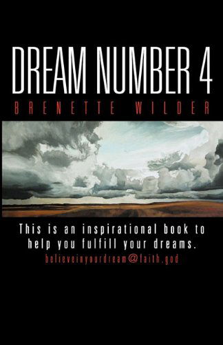 Dream Number 4 - Brenette Wilder - Books - Purpose Publiching LLC - 9780615333366 - August 23, 2010