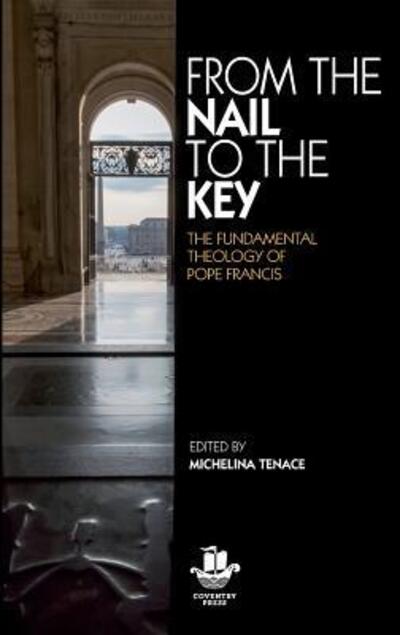 From The Nail to The Key - Salesians of Don Bosco - Books - Coventry Press - 9780648230366 - February 12, 2019