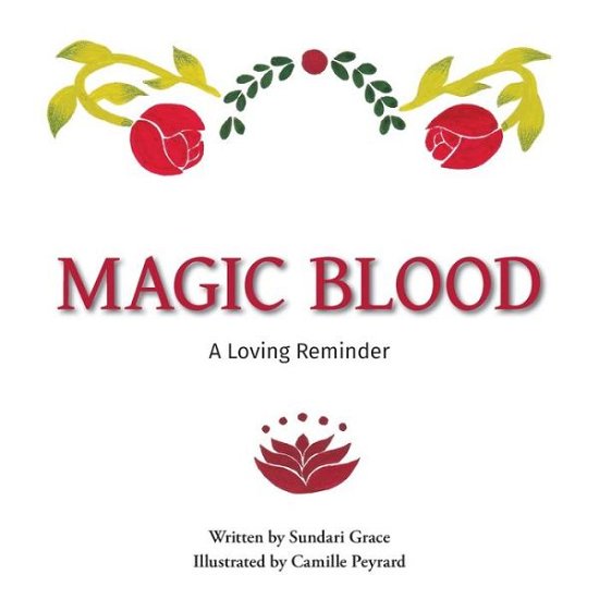 Cover for Sundari Grace · Magic Blood: A Loving Reminder (Paperback Book) (2020)