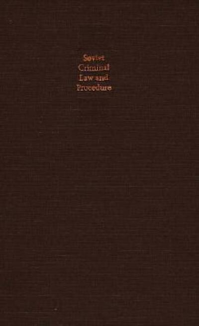 Cover for Harold J. Berman · Soviet Criminal Law and Procedure: The RSFSR Codes, Second Edition - Russian Research Center Studies (Inbunden Bok) [2 New edition] (1966)