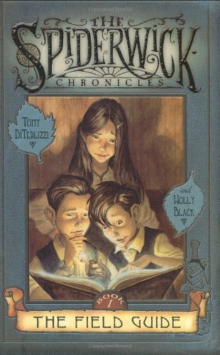 Cover for Tony Diterlizzi · The Field Guide (The Spiderwick Chronicles, Book 1) (Gebundenes Buch) [1st edition] (2003)