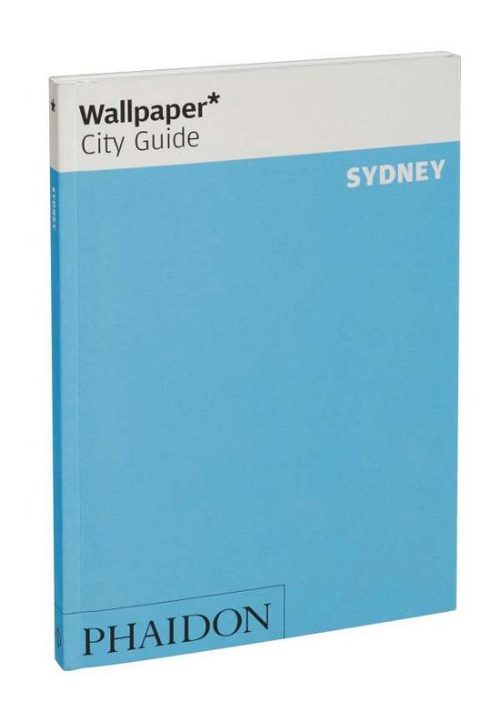 Wallpaper* City Guide Sydney 2015 - Wallpaper - Wallpaper* - Bücher - Phaidon Press Ltd - 9780714870366 - 14. Dezember 2015