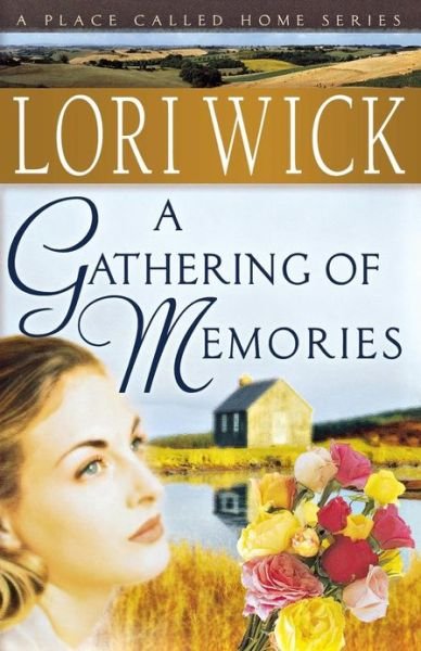 Cover for Lori Wick · A Gathering of Memories - a Place Called Home Series (Taschenbuch) (2005)