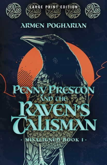 Penny Preston and the Raven's Talisman - Misaligned - Armen Pogharian - Bücher - CamCat Publishing, LLC - 9780744301366 - 15. Dezember 2020