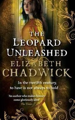 Cover for Elizabeth Chadwick · The Leopard Unleashed: Book 3 in the Wild Hunt series (Paperback Book) (2010)