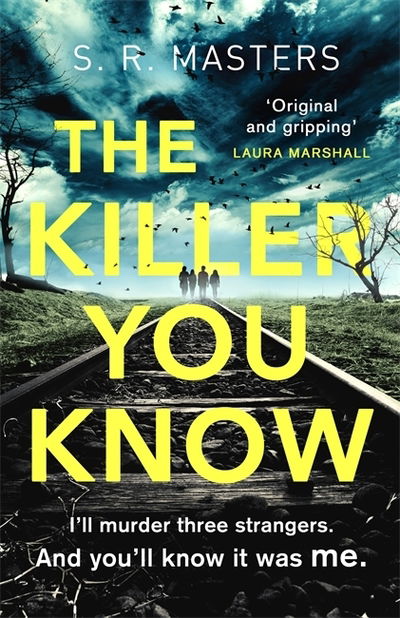 Cover for S. R. Masters · The Killer You Know: The absolutely gripping thriller that will keep you guessing (Paperback Book) (2019)