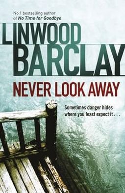 Cover for Linwood Barclay · Never Look Away (Paperback Bog) (2011)