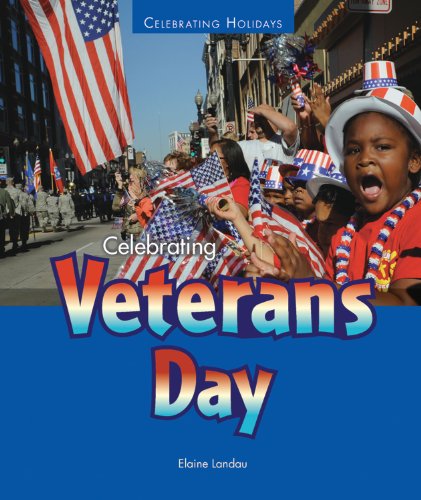 Cover for Elaine Landau · Celebrating Veterans Day (Celebrating Holidays) (Hardcover Book) (2012)