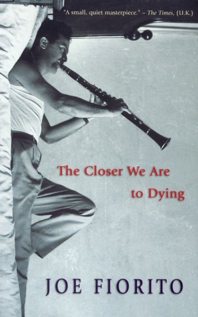 Cover for Joe Fiorito · Closer We Are to Dying, The (Paperback Bog) (2000)