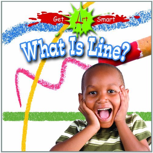 What is a Line? - Get Art Smart - Susan Meredith - Bøger - Crabtree Publishing Co,Canada - 9780778751366 - 1. november 2009