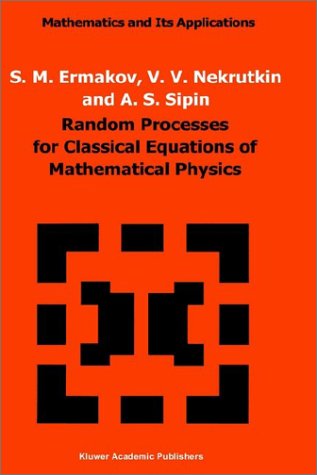 Cover for S. M. Ermakov · Random Processes for Classical Equations of Mathematical Physics - Mathematics and Its Applications (Hardcover Book) (1989)