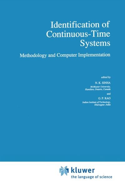 Cover for N K Sinha · Identification of Continuous-time Systems: Methodology and Computer Implementation - Microprocessor-based &amp; Intelligent Systems Engineering S. (Hardcover bog) (1991)