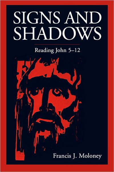 Cover for Moloney, Francis J., SDP · Signs and Shadows: Reading John 5-12 (Paperback Book) (1996)