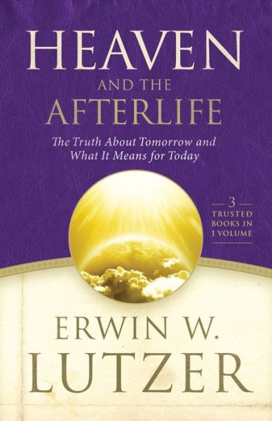 Cover for Erwin W. Lutzer · Heaven &amp; the Afterlife (Hardcover Book) (2016)