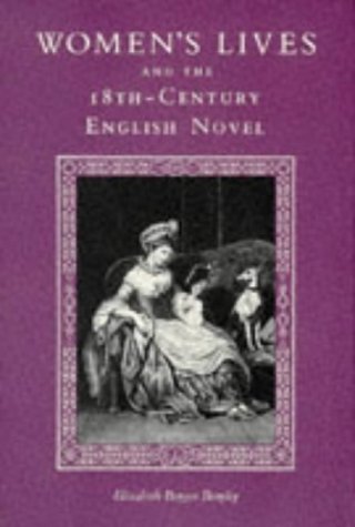 Cover for USA), Elizabeth Bergen Brophy (Professor of English, College of New Rochelle, New York, · Women's Lives and the Eighteenth-Century Novel (Inbunden Bok) [1st edition] (2001)