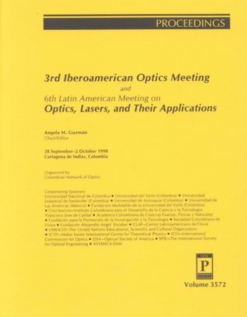Cover for Guzman · 3rd Iberoamerican Optics Meeting and 6th Latin American Meeting on Optics, Lasers, and Their Applications: 28 September-2 October 1998, Cartagena De ... Society for Optical Engineering, V. 3572.) (Paperback Book) (2006)