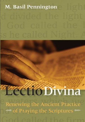 Cover for Pennington, M. Basil, OCSO · Lectio Divina: Renewing the Ancient Practice of Praying the Scriptures (Paperback Book) (1998)