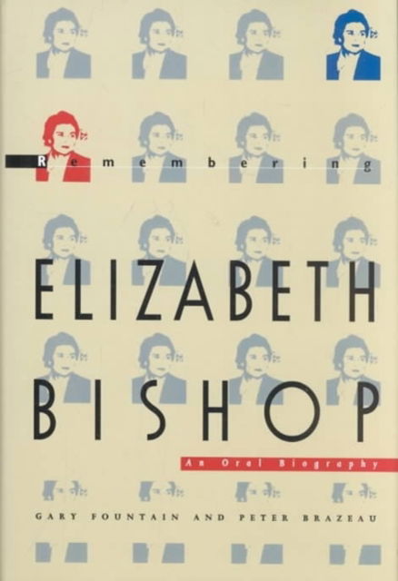 Cover for Gary Fountain · Remembering Elizabeth Bishop: An Oral Biography (Hardcover Book) (1994)