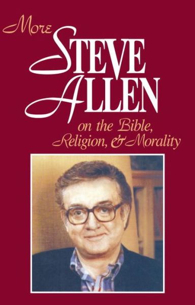 Cover for Steve Allen · More Steve Allen on the Bible, Religion and Morality - More Steve Allen on the Bible, Religion &amp; Morality (Hardcover Book) (1992)