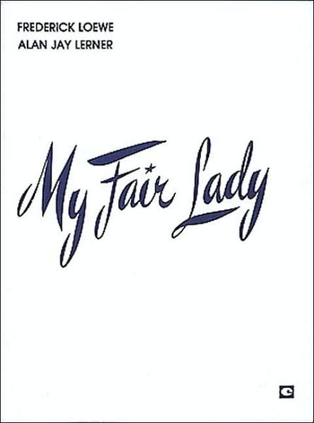 Cover for Frederick Loewe · My Fair Lady (Paperback Book) (1981)