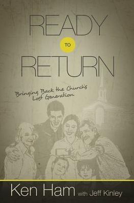 Ready to Return: Bringing Back the Church's Lost Generation - Ken Ham - Books - Master Books - 9780890518366 - September 20, 2015