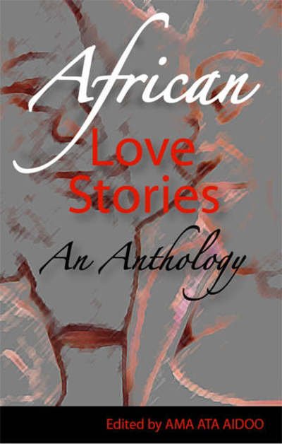 Cover for Ama Ata Aidoo · African Love Stories: An Anthology (Pocketbok) (2006)