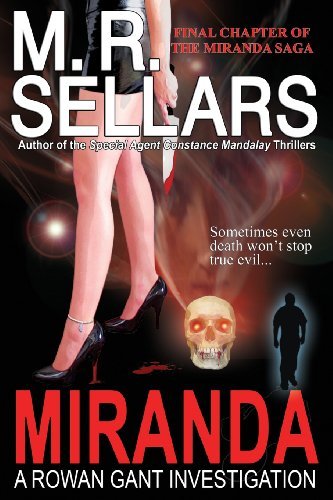 Miranda: a Rowan Gant Investigation - M. R. Sellars - Books - WillowTree Press, LLC - 9780979453366 - June 15, 2010
