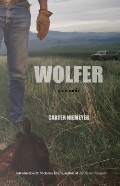 Cover for Carter Niemeyer · Wolfer: A Memoir (Paperback Book) [3rd edition] (2020)