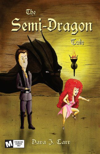 Cover for Dara J Carr · The Semi Dragon Tale (Paperback Book) (2014)