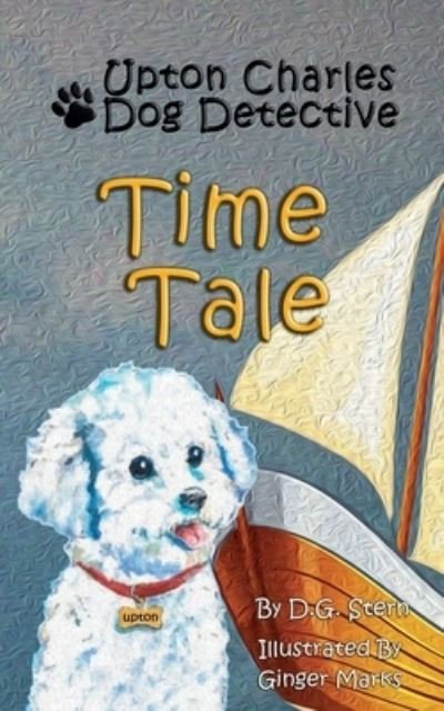 Cover for D G Stern · Time Tale : Upton Charles-Dog Detective (Pocketbok) (2020)