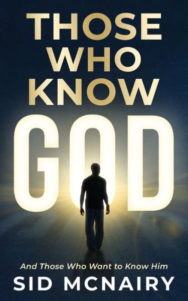Cover for Sid McNairy · Those Who Know God (Paperback Book) (2020)
