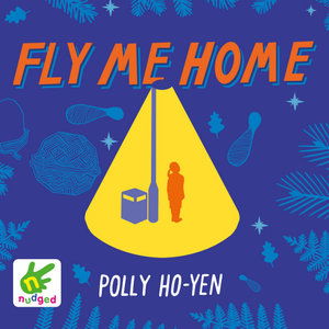 Cover for Polly Ho-Yen · Fly Me Home (Audiobook (CD)) [Unabridged edition] (2021)