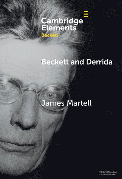 Cover for Martell, James (Lyon College) · Beckett and Derrida - Elements in Beckett Studies (Hardcover Book) (2024)