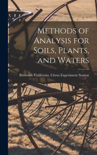 Cover for California Citrus Experiment Station · Methods of Analysis for Soils, Plants, and Waters (Hardcover Book) (2021)