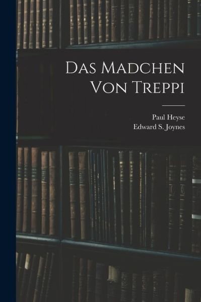 Cover for Paul 1830-1914 Heyse · Das Madchen Von Treppi (Paperback Bog) (2021)