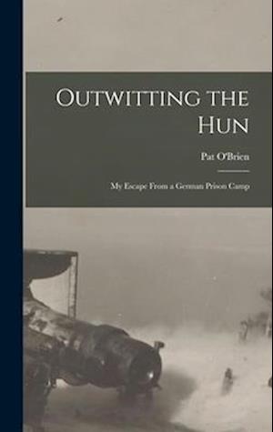 Cover for Pat O'Brien · Outwitting the Hun (Book) (2022)