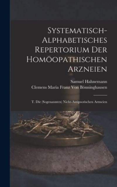 Cover for Samuel Hahnemann · Systematisch-Alphabetisches Repertorium der Homöopathischen Arzneien (Bog) (2022)