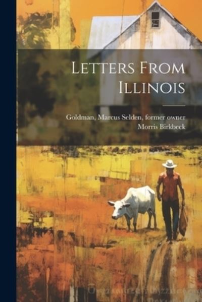 Cover for Morris Birkbeck · Letters from Illinois (Book) (2023)