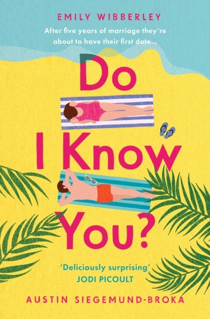 Do I Know You? - Emily Wibberley - Books - Pan Macmillan - 9781035019366 - February 2, 2023
