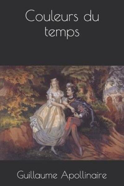 Cover for Guillaume Apollinaire · Couleurs du temps (Paperback Bog) (2019)