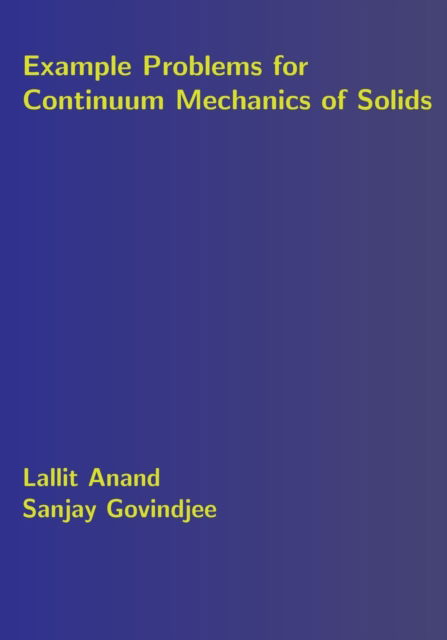 Cover for Sanjay Govindjee · Example Problems for Continuum Mechanics of Solids (Paperback Book) (2020)