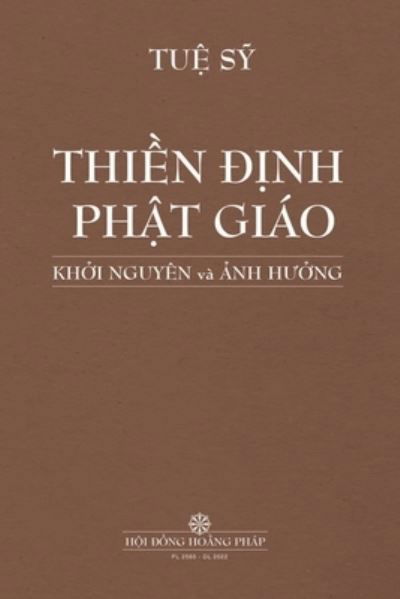 Cover for Tu¿ S¿ · Thi?n ??nh Ph?t Giáo Kh?i Nguyên VÀ ?nh H??ng (Paperback Book) (2022)