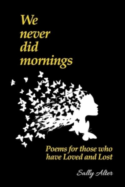 Cover for Sally Alter · We Never Did Mornings (Book) (2023)