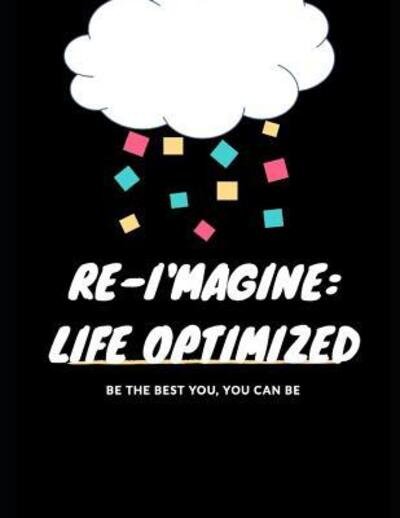 Re-i'magine - Re Imagine - Livros - Independently Published - 9781096285366 - 29 de abril de 2019