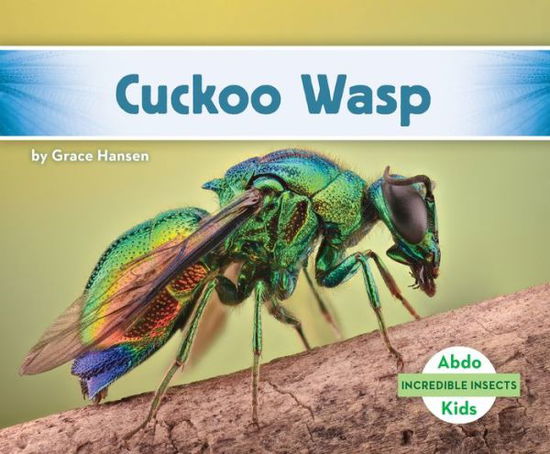 Cover for Grace Hansen · Cuckoo Wasp (Hardcover Book) (2021)