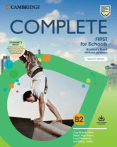 Complete First for Schools Student's Book Pack (SB wo Answers w Online Practice and WB wo Answers w Audio Download) - Complete - Guy Brook-Hart - Książki - Cambridge University Press - 9781108647366 - 25 kwietnia 2019