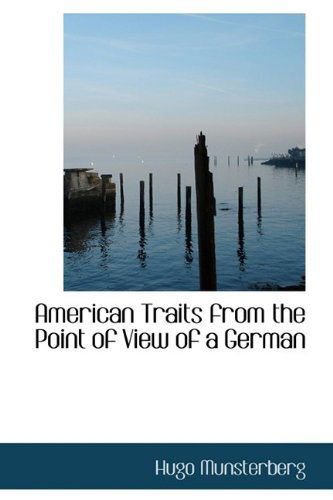 Cover for Hugo Münsterberg · American Traits from the Point of View of a German (Hardcover Book) (2009)