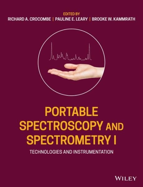 Cover for RA Crocombe · Portable Spectroscopy and Spectrometry, Technologies and Instrumentation - Portable Spectroscopy and Spectrometry (Innbunden bok) [Volume 1 edition] (2021)